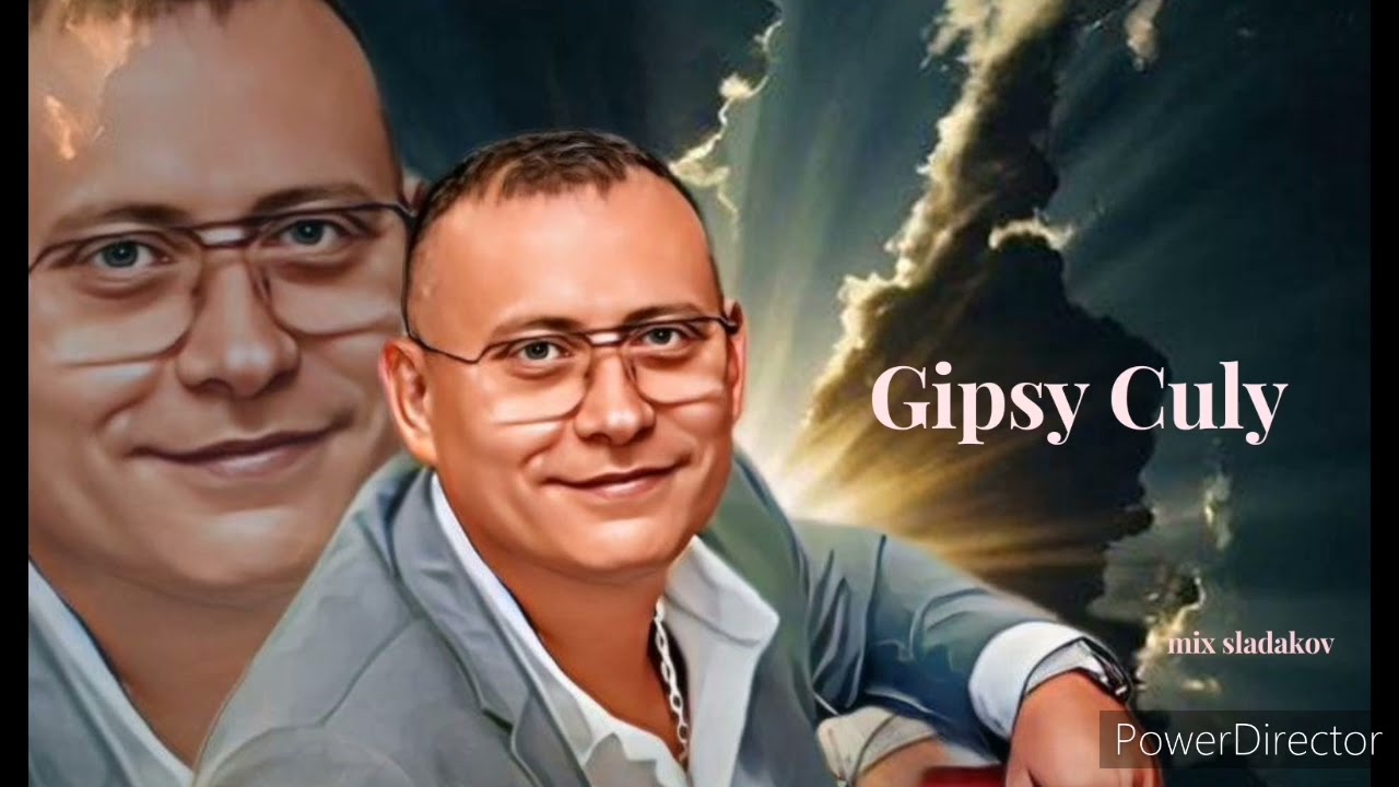 ,,Gipsy Culy,,mix sladakov,,💯