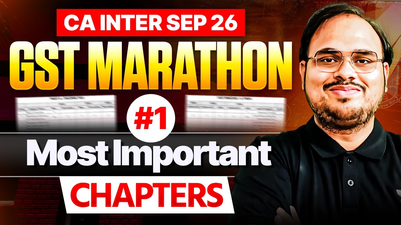 GST Marathon 1 | Most Important Chapters | CA Inter Sep 2026 | Taxation  CA Kishan Kumar
