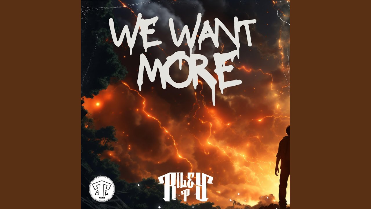 We Want More