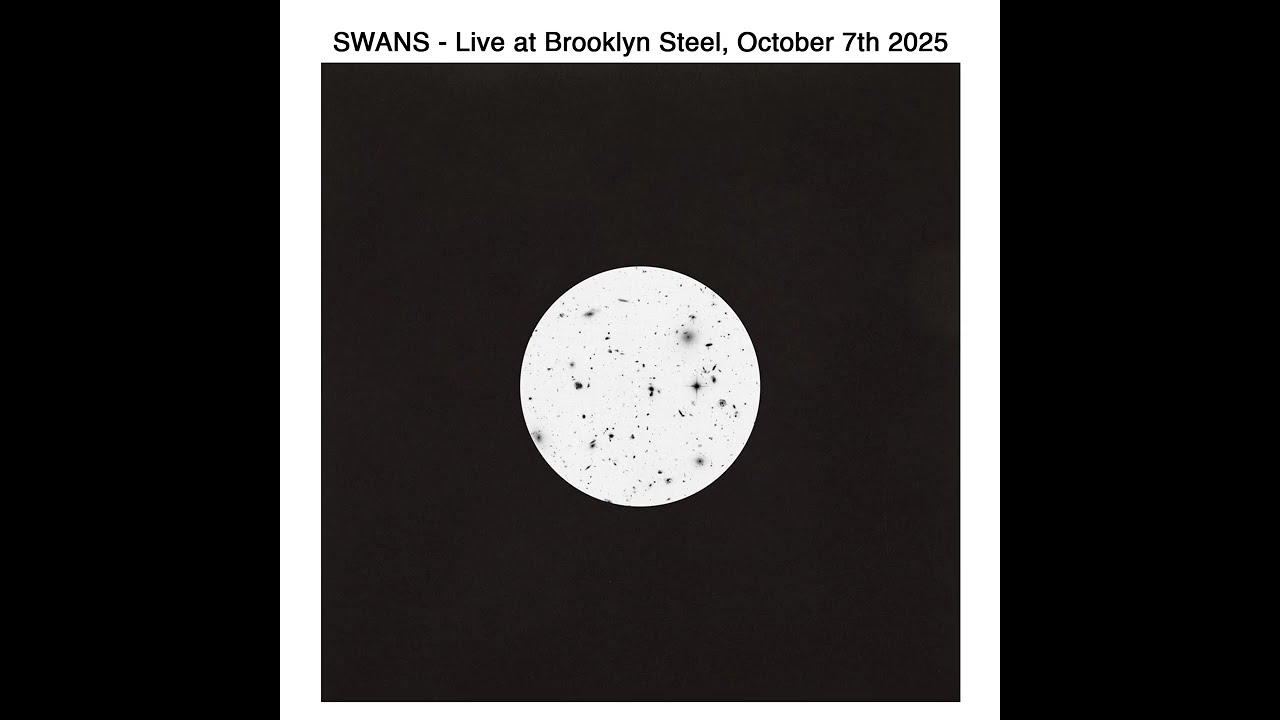Swans - Live at Brooklyn Steel 2025-10-07