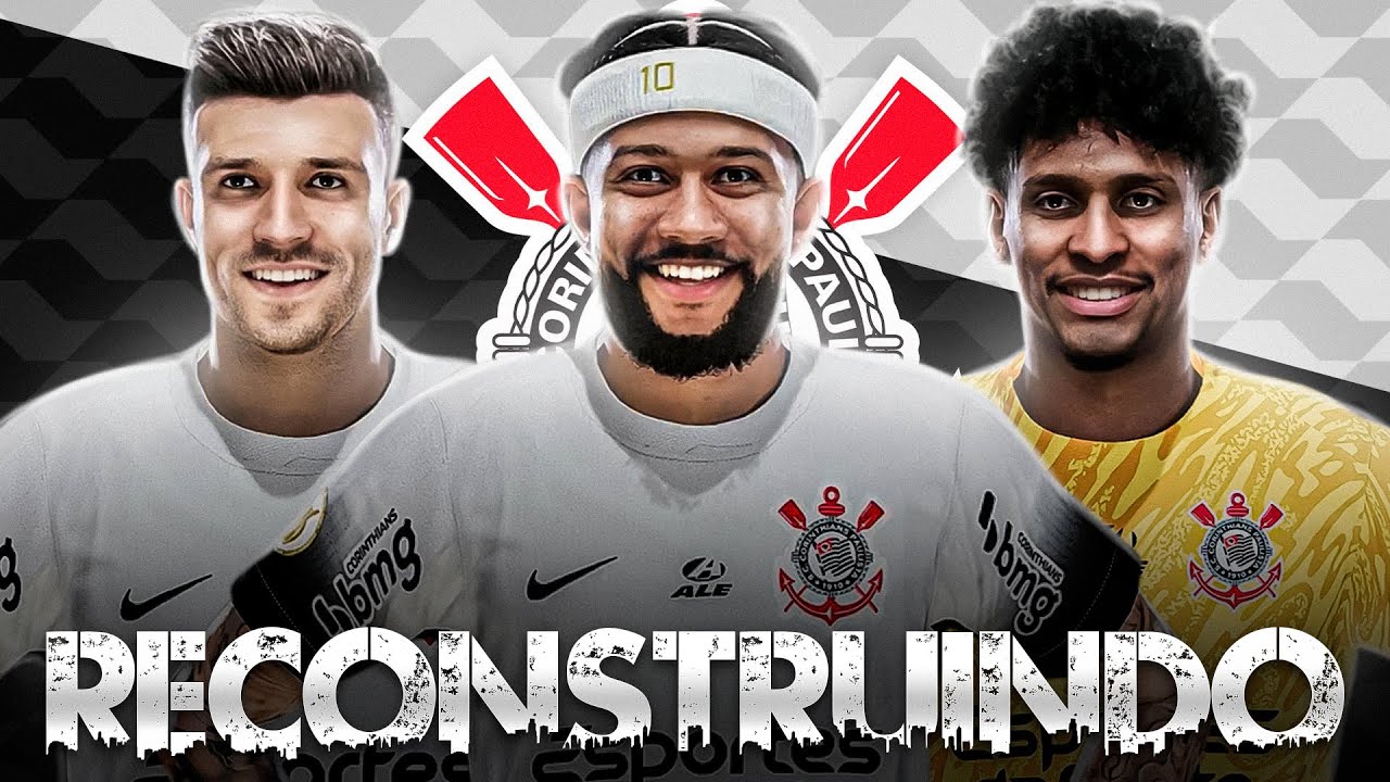 RECONSTRUINDO O CORINTHIANS COM MEMPHIS DEPAY!!! - MODO CARREIRA/MASTER LEAGUE