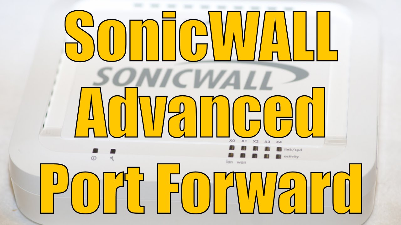 Dell SonicWALL Advanced Port Forward
