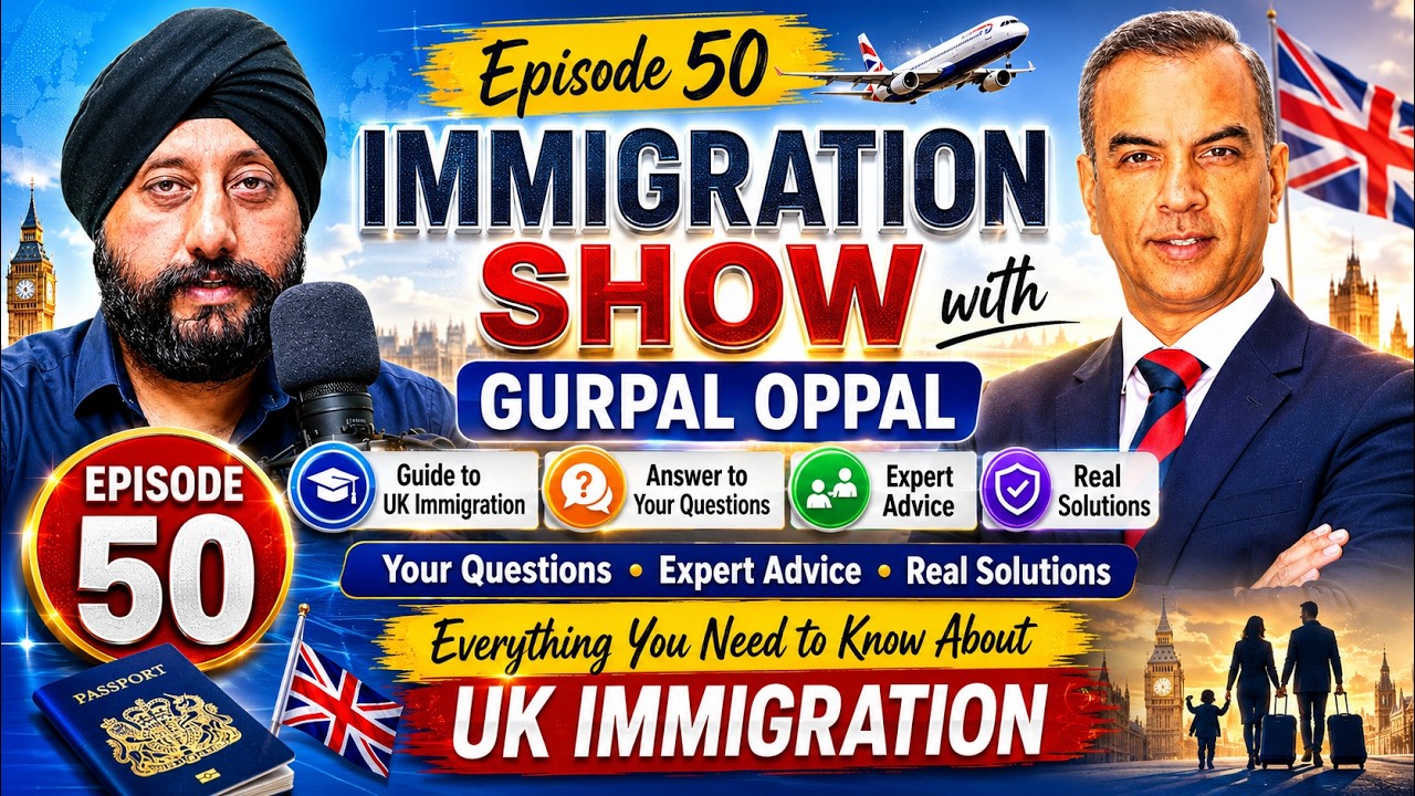 Immigration Show Ep. 50 | Guide to UK Immigration | Expert Advice & Real Solutions