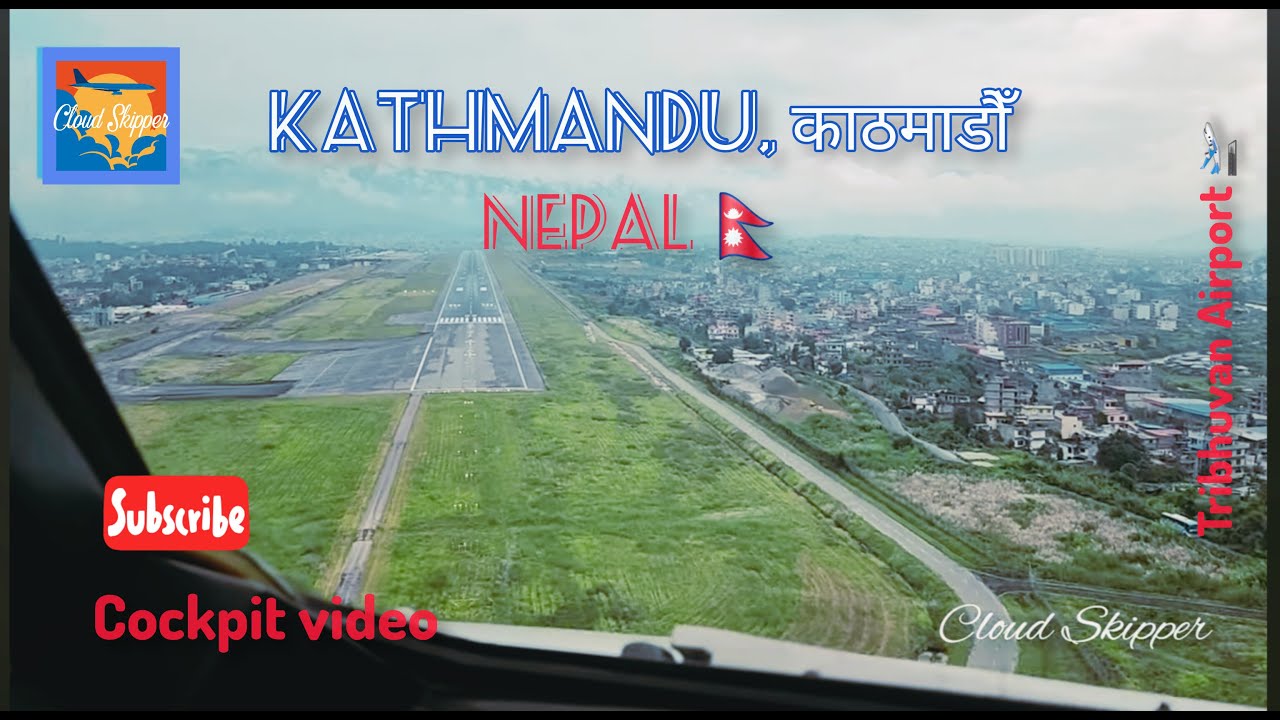 New, Morning arrival into Kathmandu Airport,  KTM, Nepal 🇳🇵