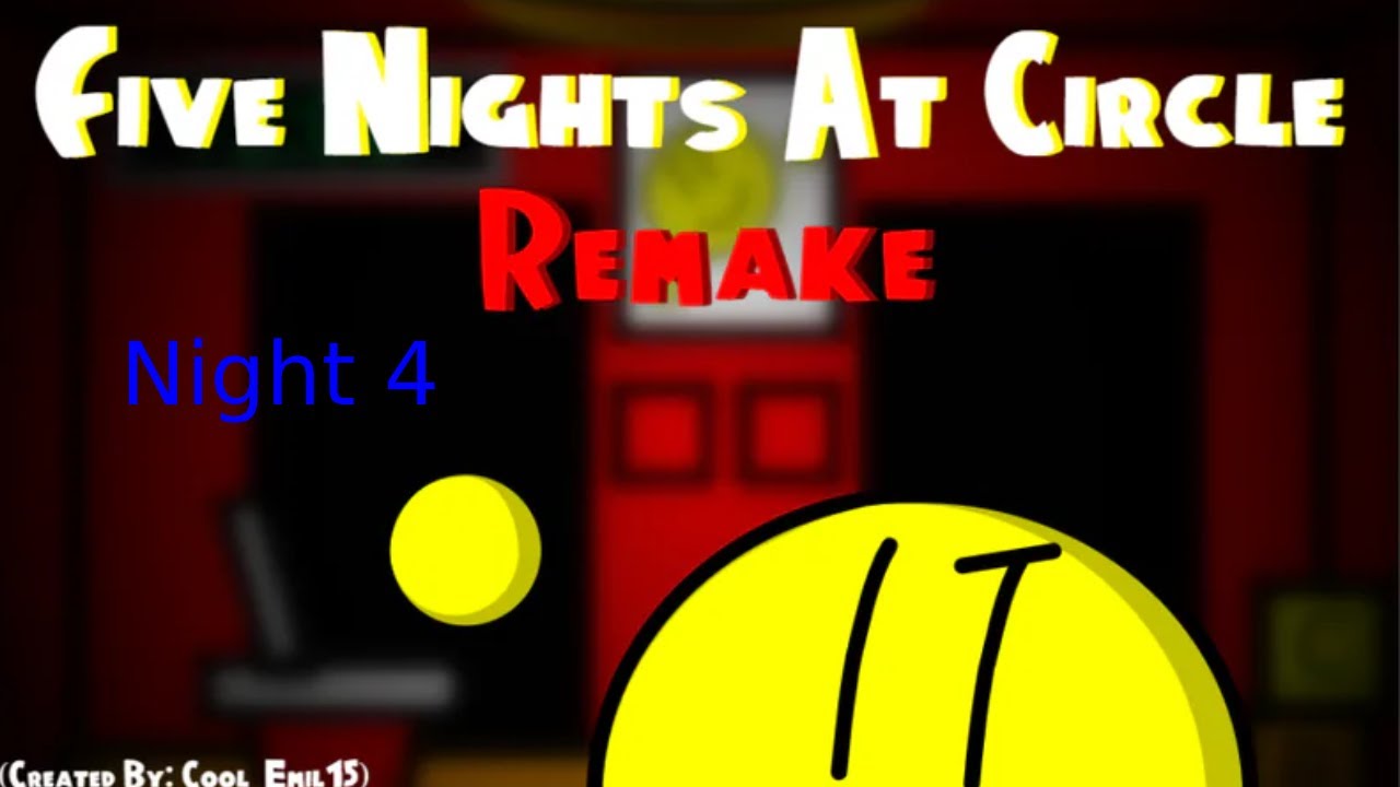 Night 5 is a Nightmare Mode..... (That ain't good) I Five Nights at Circle's Remake