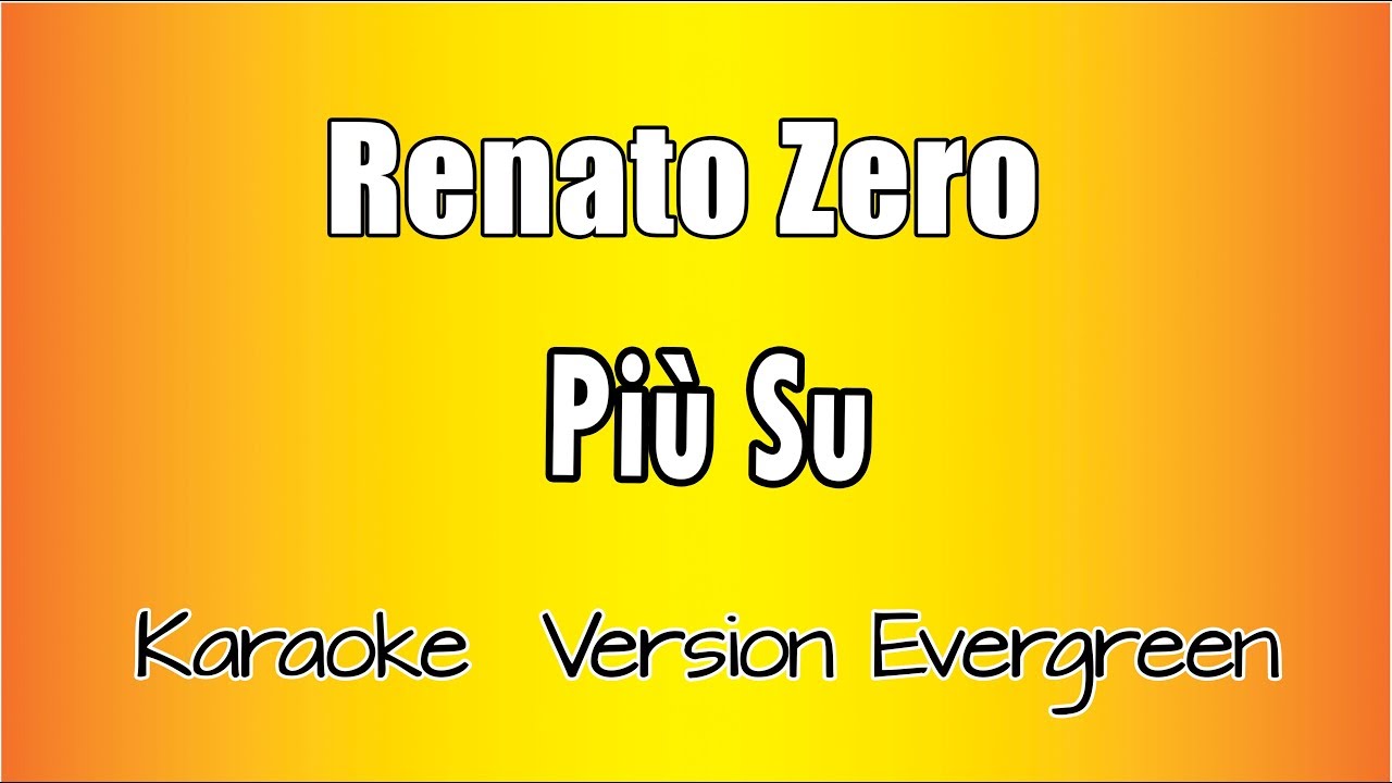 Renato Zero -  Più Su (versione Karaoke Academy Italia)