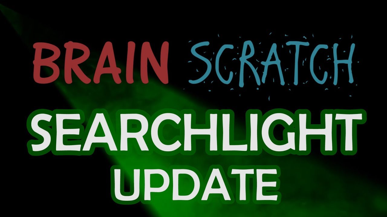 Timothy Cunningham Update on Brainscratch Searchlight