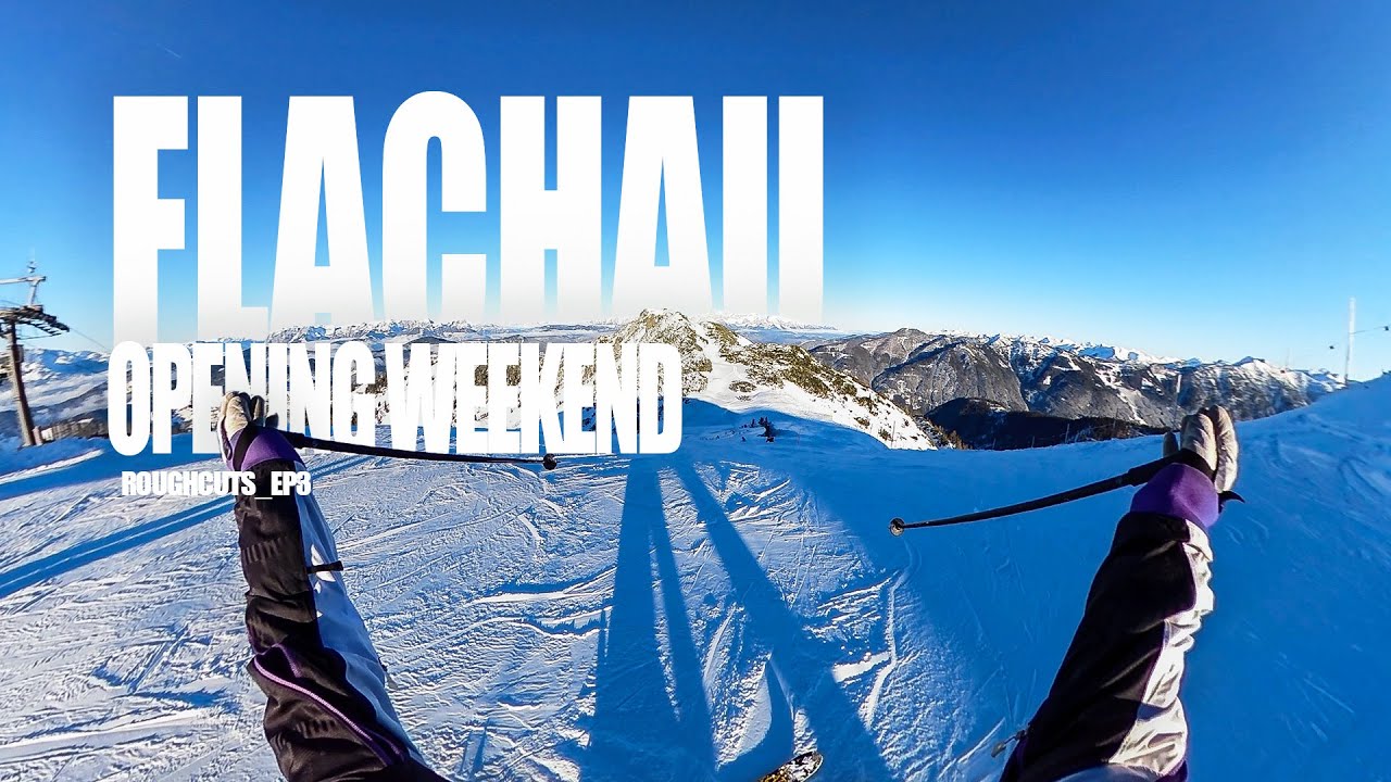 OPENING SKI WEEKEND at FLACHAU, Austria_RoughCuts_S1_E3