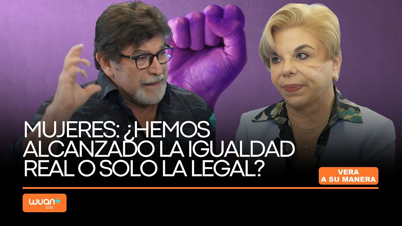 Derecho de las MUJERES: ¿hemos alcanzado la igualdad real o solo la legal?