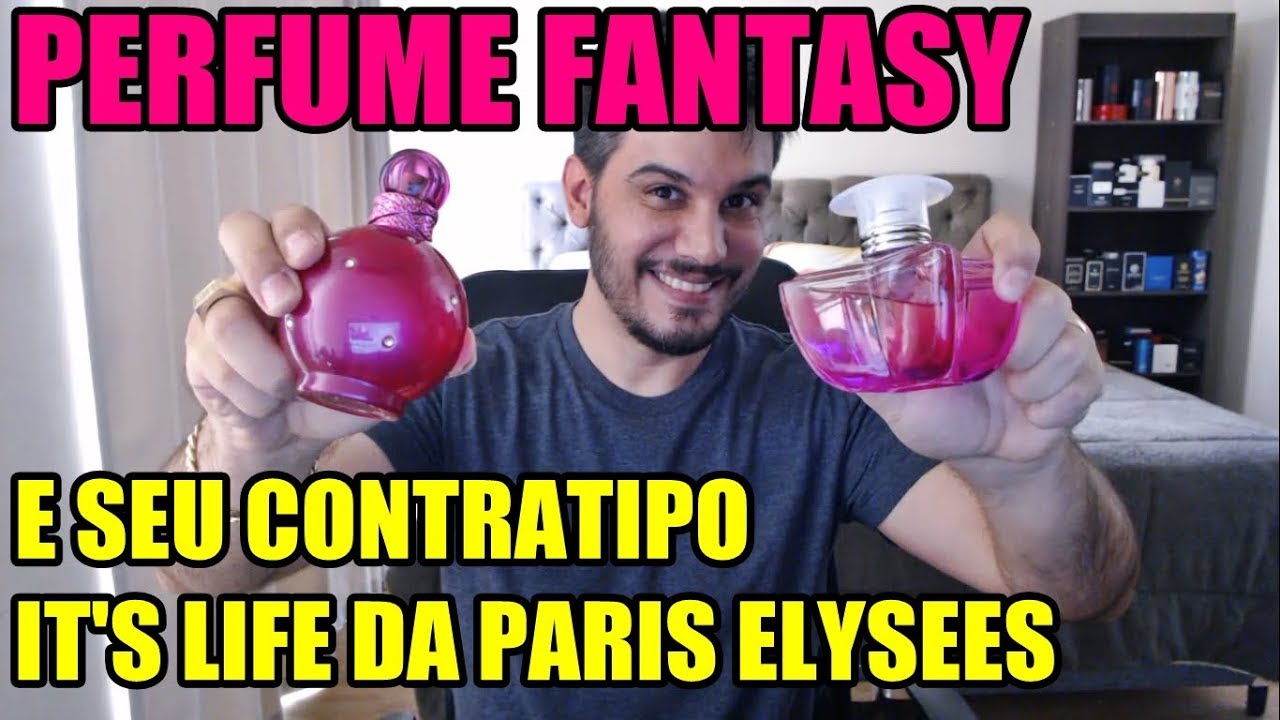 Resenha Perfume Fantasy EDP e seu contratipo It's Life da Paris Elysees