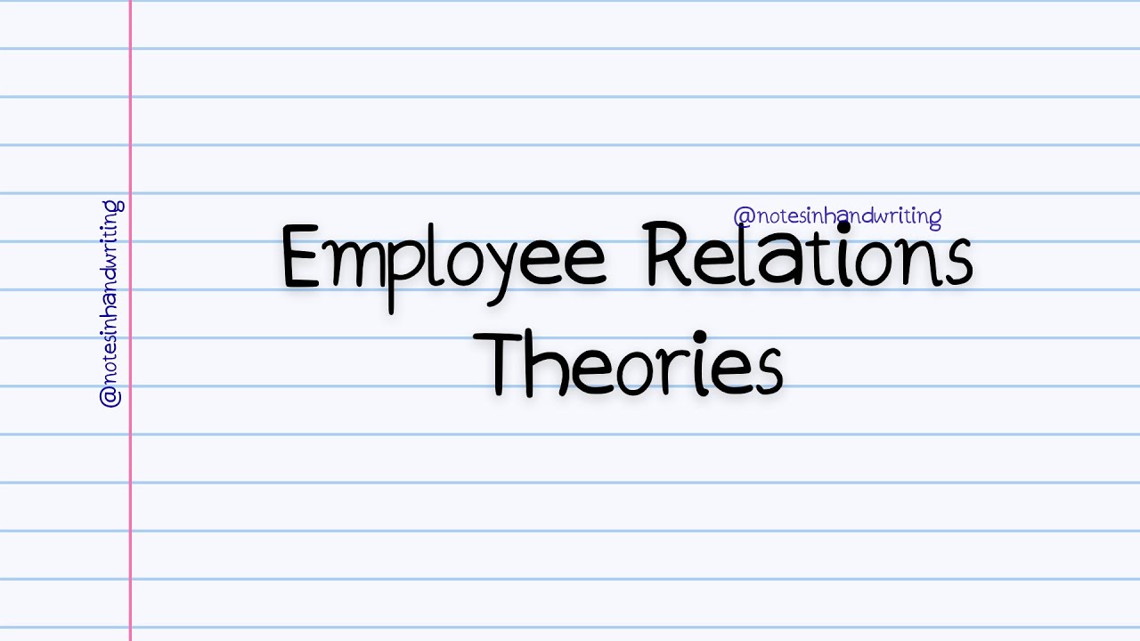 Employee Relations Theories Notes