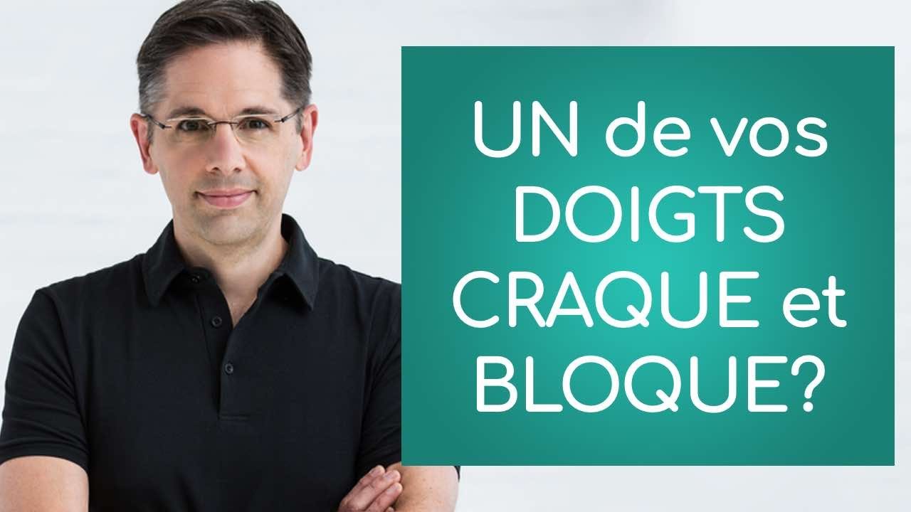 6 solutions pour un doigt  bloqué (la 1ère vous étonnera)