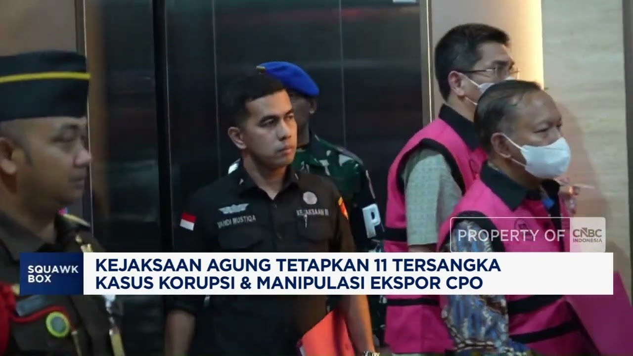 Kejagung Tetapkan 11 Tersangka Korupsi & Manipulasi CPO, Ada Pejabat Bea Cukai