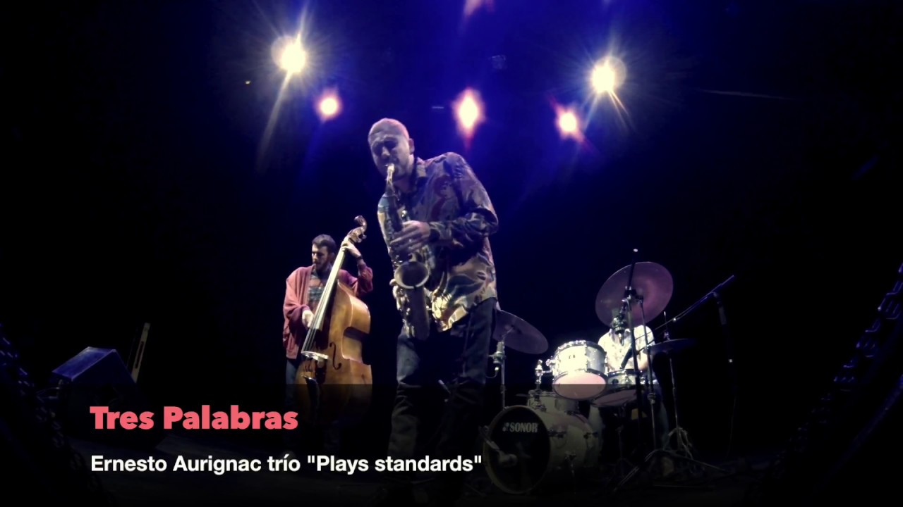 Tres palabras (Bolero) - Ernesto Aurignac Trío // Teatro Echegaray de Málaga (2017)