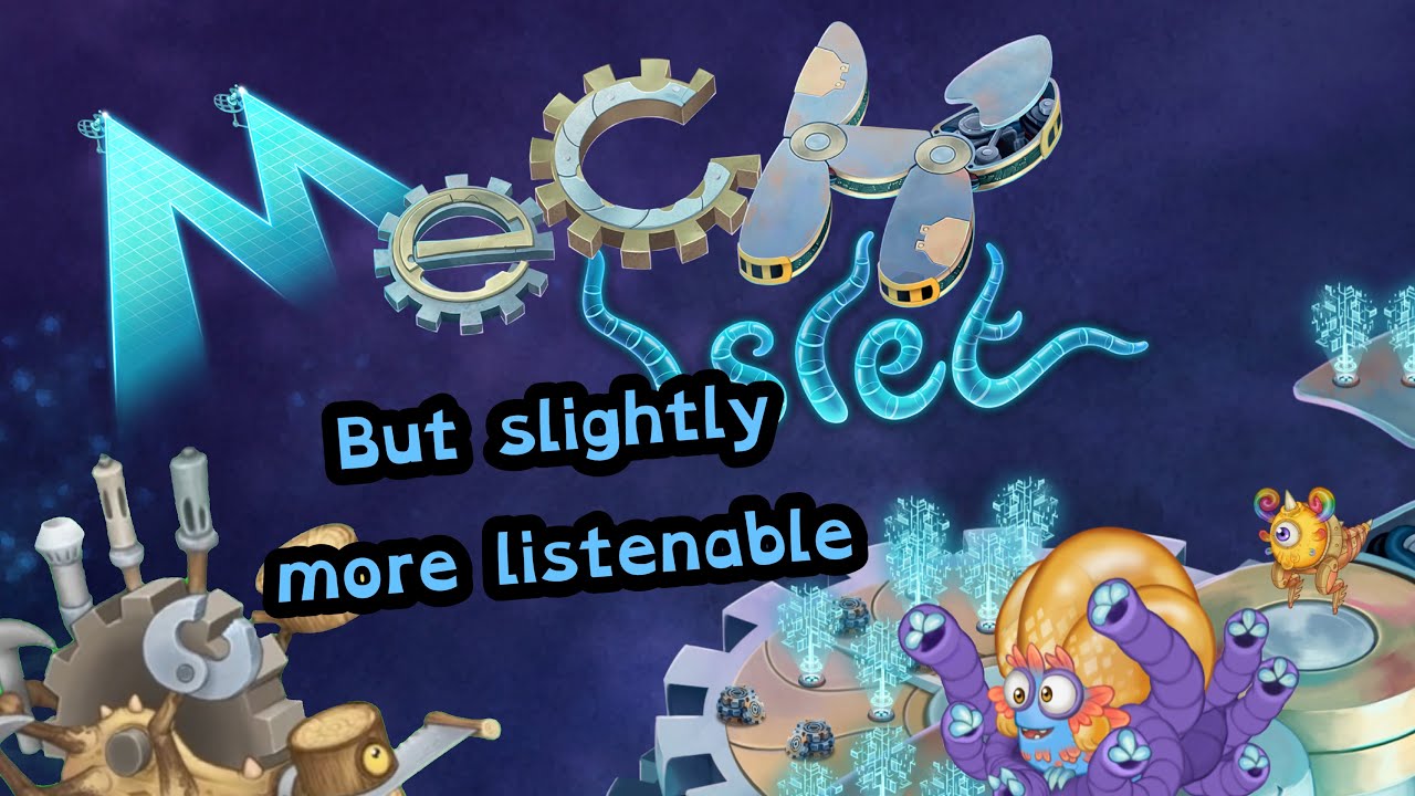 Mech Islet But Slightly More Listenable (My Singing Monsters)