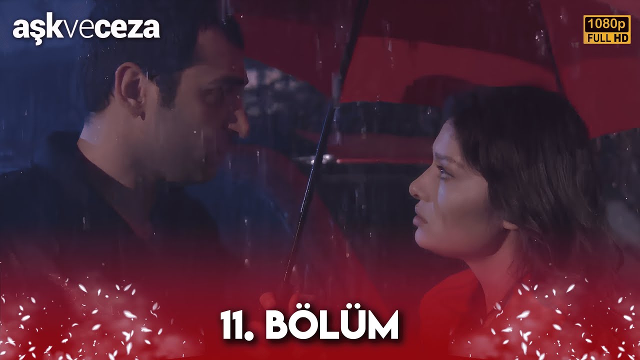 Aşk ve Ceza | 11. B&ouml;l&uuml;m FULL HD