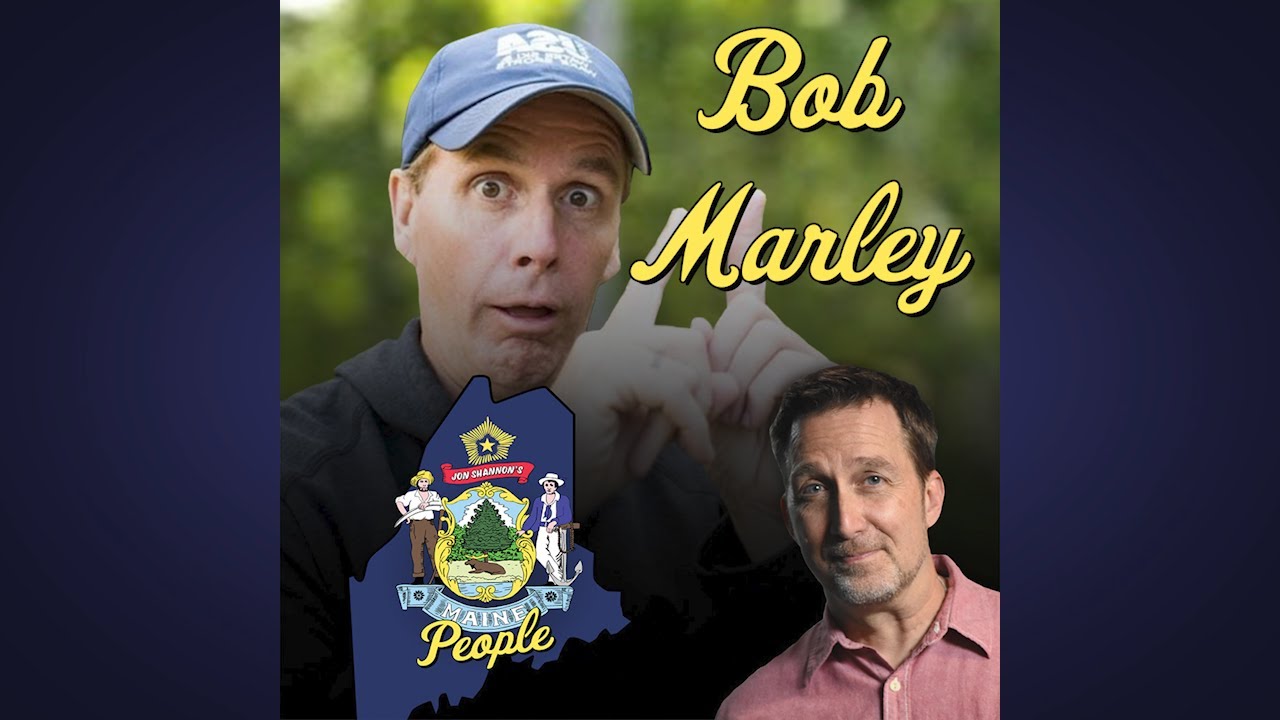 Maine People Podcast S1E1: Bob Marley