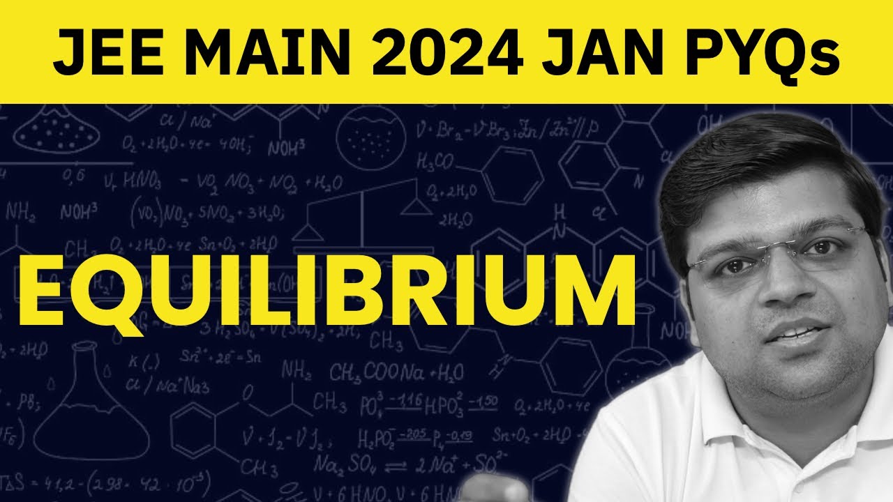 JEE Main 2024 Jan PYQs | Equilibrium | Chaitanya Sir - DexterChem