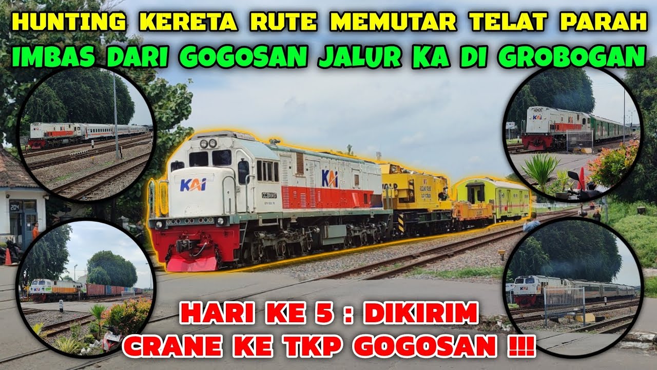 KERETA API KIRIM CRANE GOTTWALD DAOP 3 CIREBON MENUJU TKP GOGOSAN JALUR KA DI GROBOGAN, DI HARI KE 5
