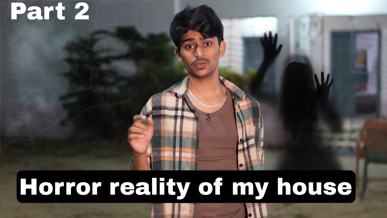 Dark reality of my house 👻 Part 2