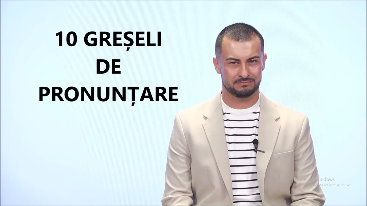 10 GREȘELI DE PRONUNȚARE în limba română (4)