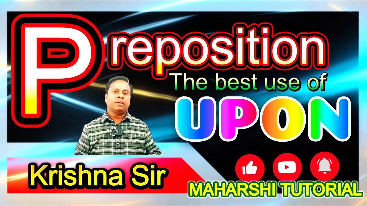 Use of 'UPON' Preposition 