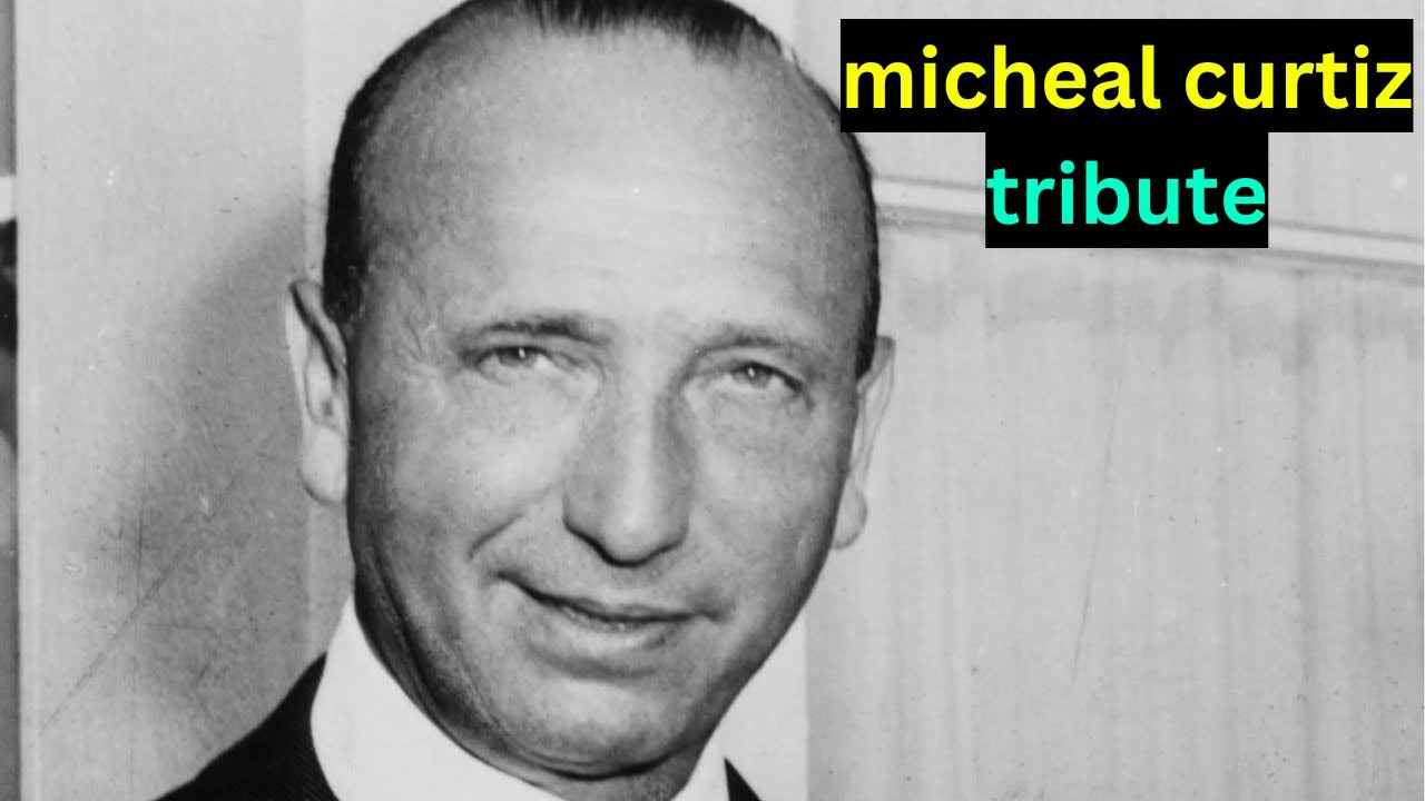 Michael Curtiz Tribute