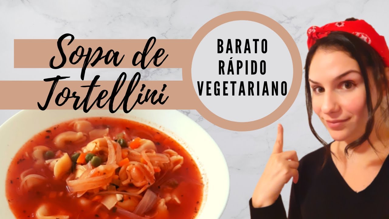 Receta Sopa de tortellini RICO, RÁPIDO, VEGETARIANO Y ECONÓMICO