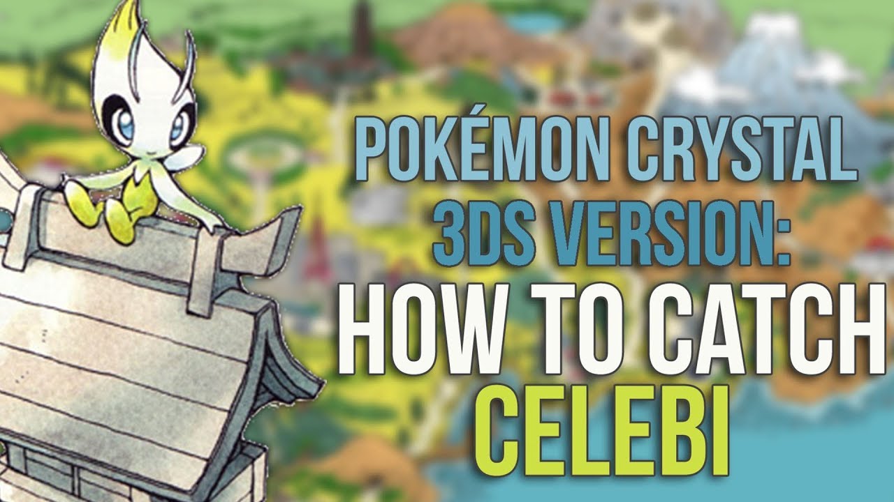 How to Catch Celebi in Pokémon Crystal | 3DS Virtual Console