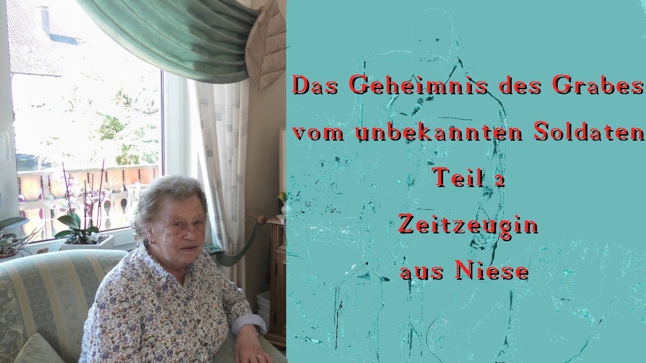 Das Geheimnis des Grabes vom unbekannten Soldaten - Teil 2 - Zeitzeugin aus Niese,  film 4K