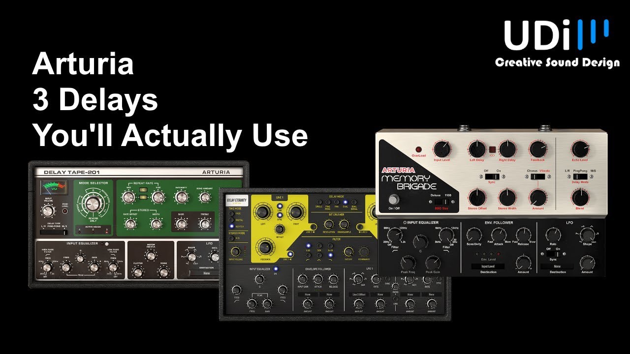 Arturia 3 Delays You'll Actually Use - Delay TAPE-201, Delay MEMORY-BRIGADE, Delay ETERNITY