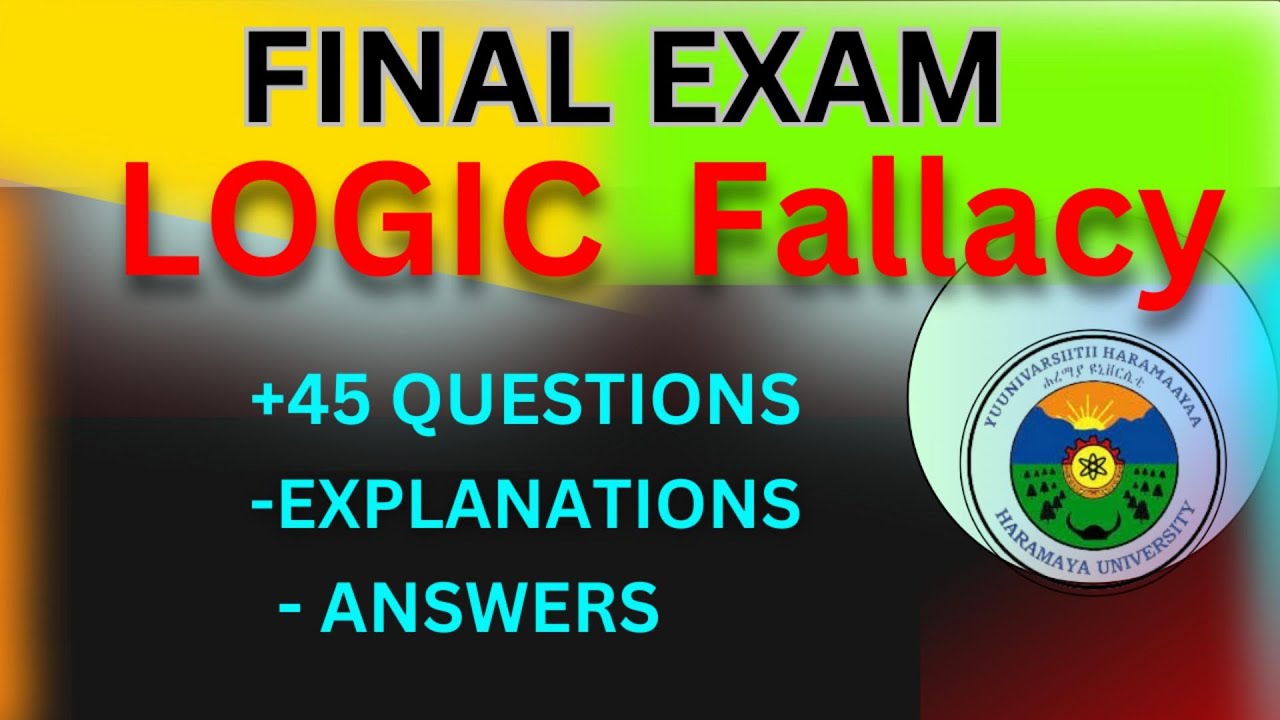 LOGIC  FINAL EXAM|HARAMYA FINAL FALLACY EXAM|LOGIN AND CRITICAL MID AND FINAL EXAM|22 fallacy|