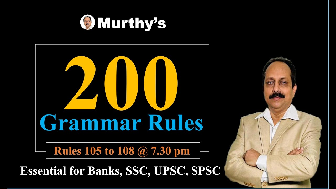 200 Grammar Rules 105 to 108  by Murthy Sir 12 April 2022 | For Banks, SSC, UPSC, State PSCs.
