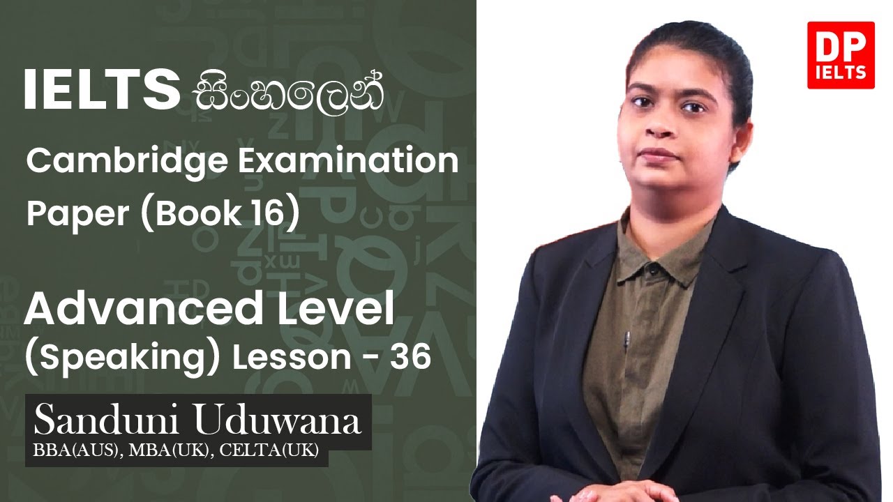 Advanced Level (Speaking) - Lesson 36 | Cambridge Examination Paper (Book 16)