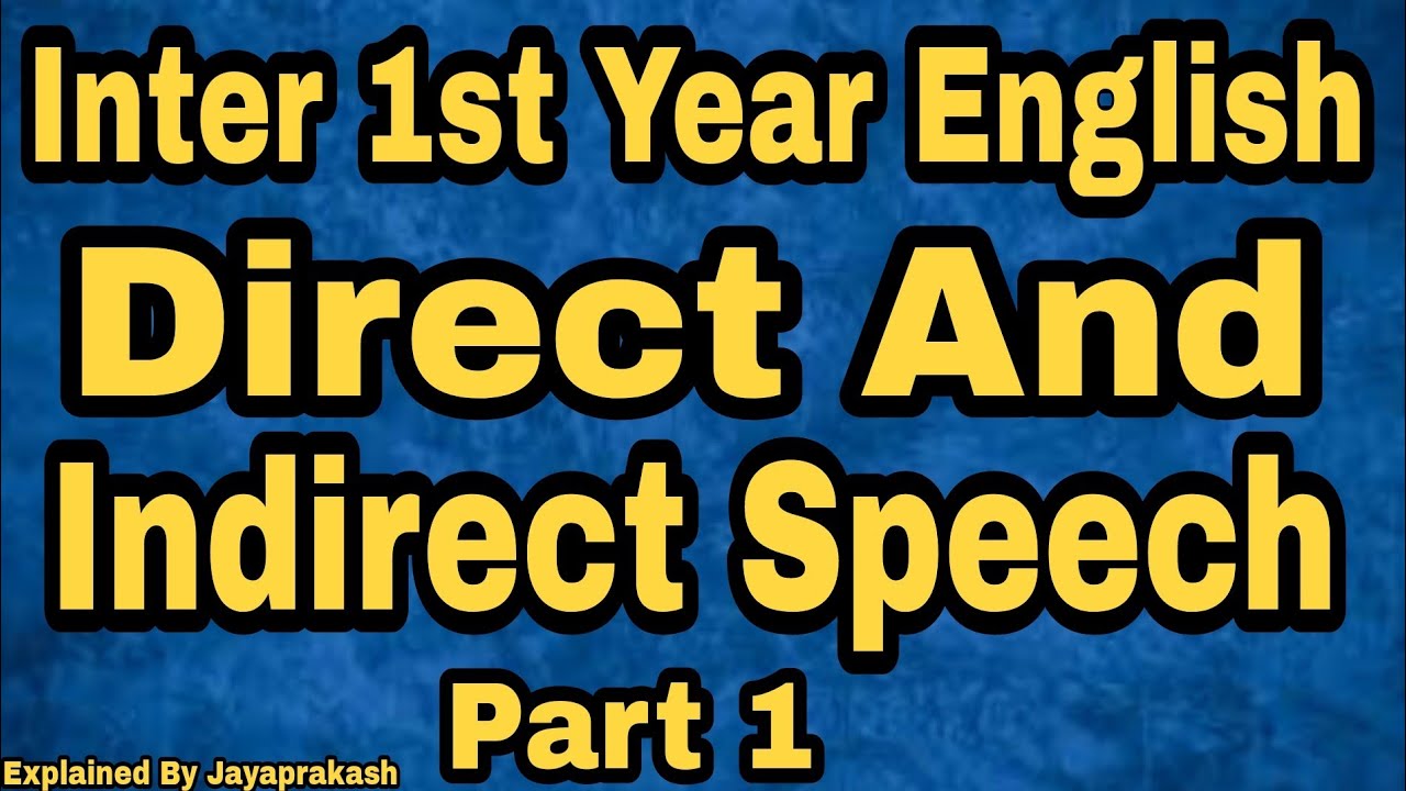 Direct And Indirect speech | Inter First year English part -1 explained by Jayaprakash