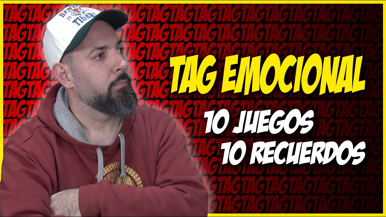 TAG EMOCIONAL | 10 juegos... 10 recuerdos...
