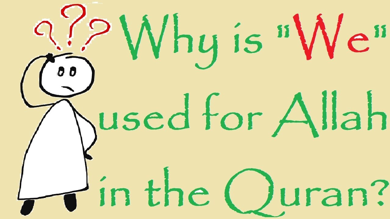 If the Allah is One, why does Allah say 