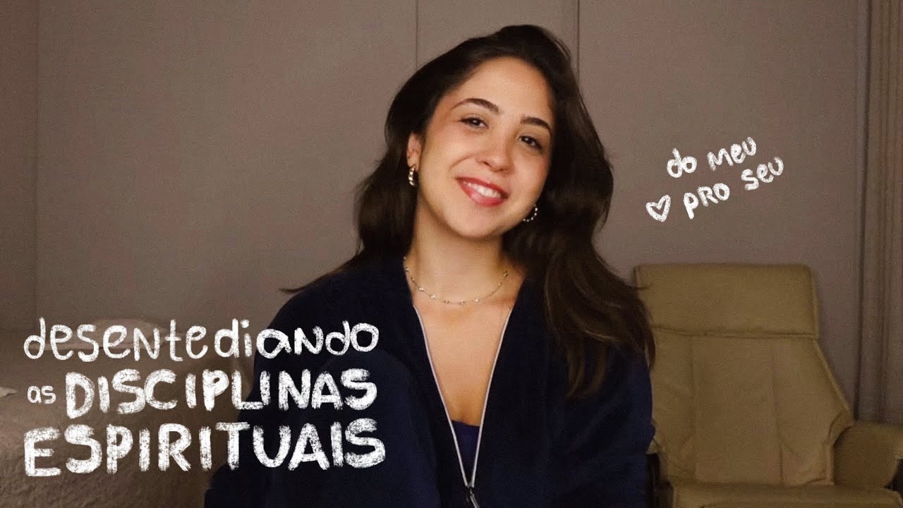 desentediando as disciplinas espirituais | do meu coração pro seu