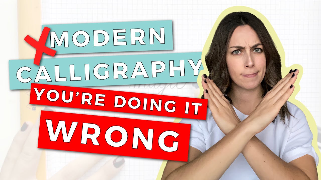 Modern Calligraphy: 3 Things You&rsquo;re Doing Totally Wrong
