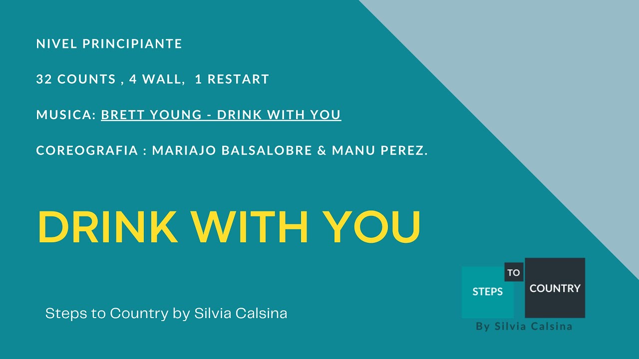 DRINK WITH YOU - LINE DANCE COUNTRY-STEPS TO COUNTRY by SILVIA CALSINA