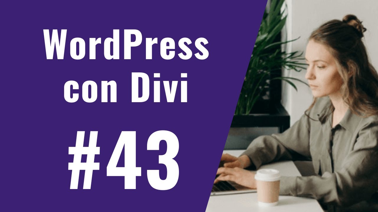 Curso de WordPress con Divi #43 - Opciones Avanzadas de Divi