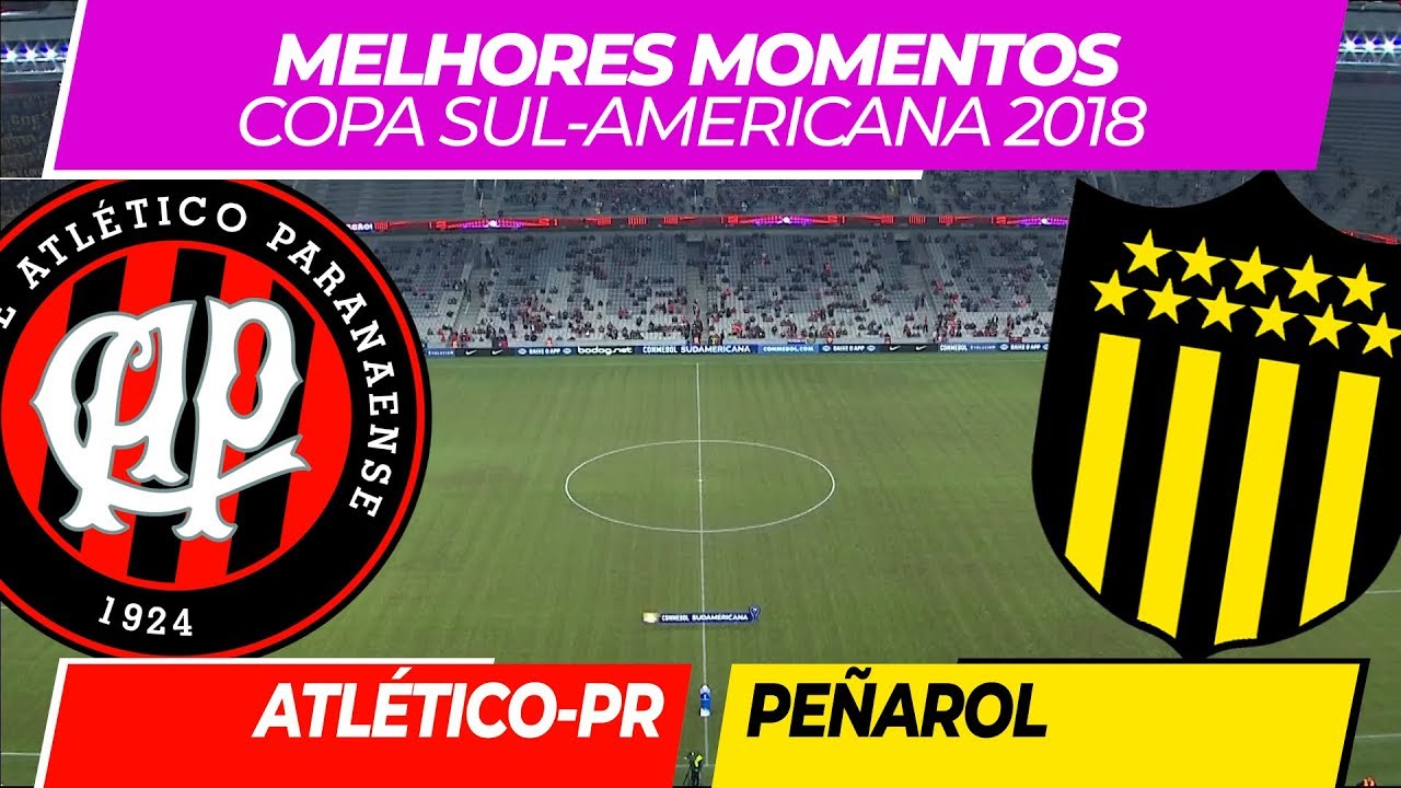 Atlético-PR 2 x 0 Peñarol • Melhores Momentos • Sul-Americana • 26/07/2018