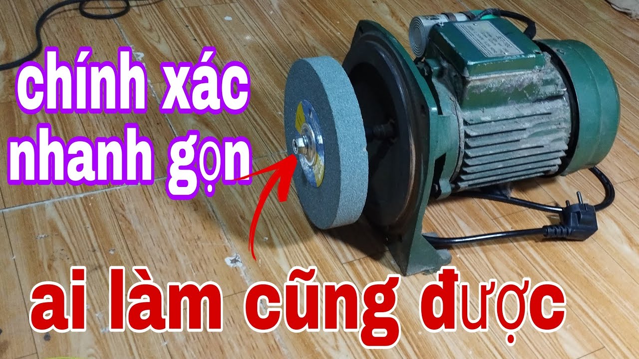 @ chế máy mài không cần những phụ kiện khó tìm, mà lại chính xác dễ làm.