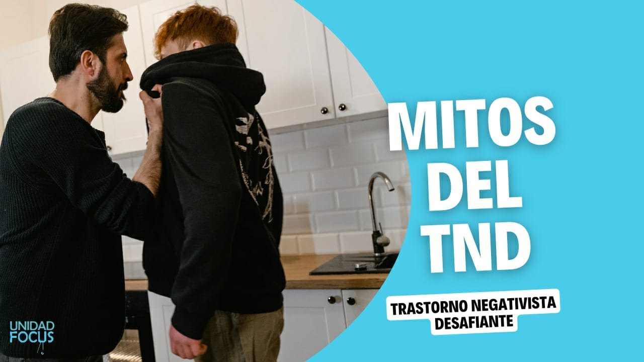MITOS sobre el TND (Trastorno Negativista Desafiante)