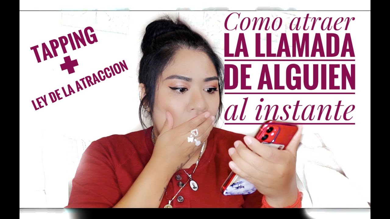 COMO ATRAER LA LLAMADA DE TU EX AL INSTANTE CON LA LEY DE ATRACCION Y TAPPING | Erika Obeso