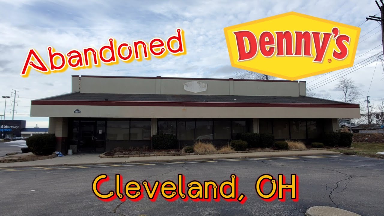 Abandoned Denny's - Cleveland, OH