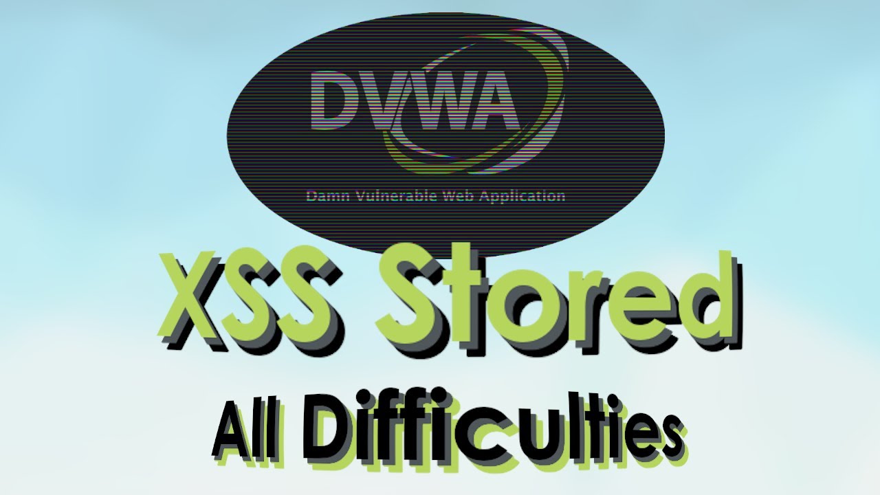 DVWA - XSS Stored - Low/Medium/High