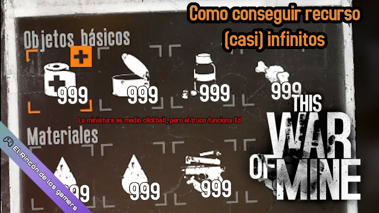 [ESPECIAL 300 SUBS] Como conseguir recursos (casi) infinitos II This War of Mine