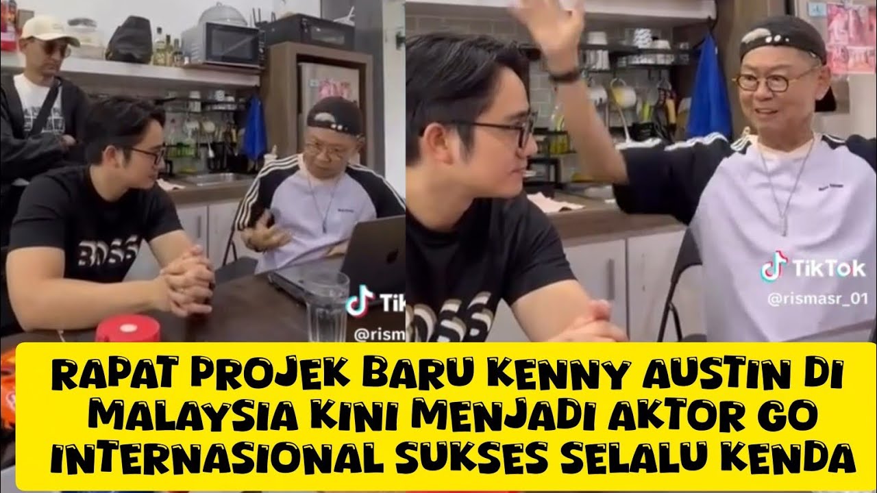 RAPAT PROJEK BARU KENNY AUSTIN DI MALAYSIA KINI MENJADI AKTOR GO INTERNASIONAL SUKSES SELALU KENDA