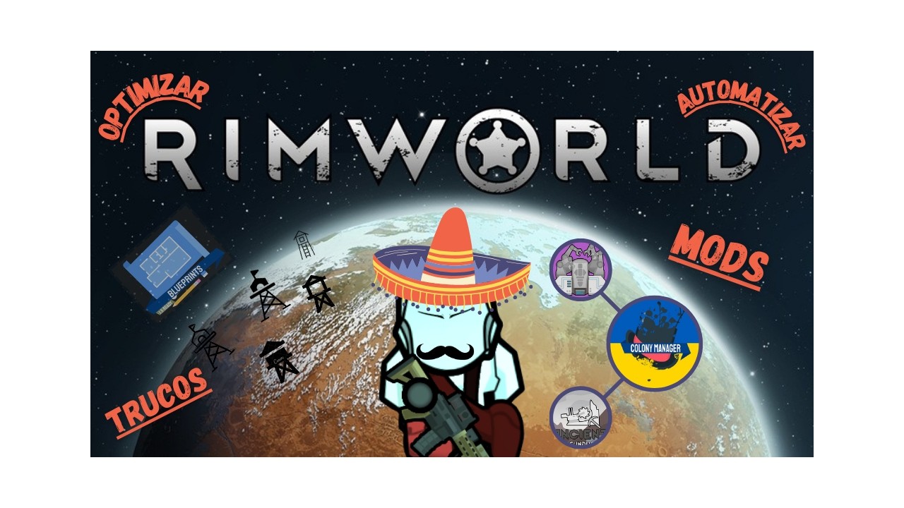 RimWorld: Optimiza y Automatiza tu Colonia al Máximo  Tips + Mods Clave